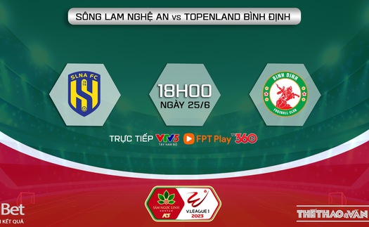 Nhận định, soi kèo SLNA vs Bình Định, V-League vòng 12 (18h15, 25/6)