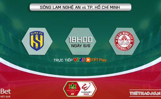 Nhận định, soi kèo SLNA vs TPHCM (18h00, 6/6), V-League vòng 11