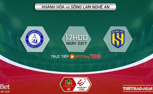 Nhận định, soi kèo Khánh Hòa vs SLNA (17h00, 23/7), vòng 2 giai đoạn 2 V-League