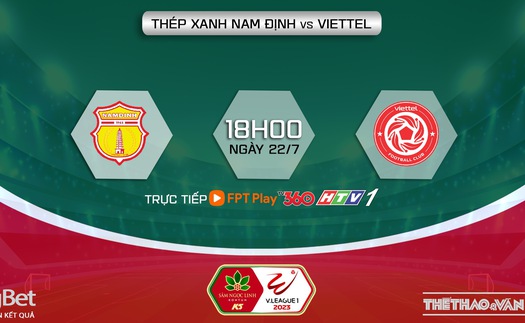 Soi kèo Nam Định vs Viettel (18h00, 22/7), nhận định bóng đá V-League