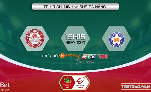 Nhận định, soi kèo TPHCM vs Đà Nẵng (19h15, 23/7), vòng 2 giai đoạn 2 V-League