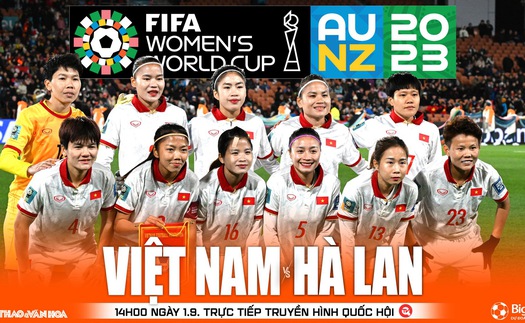 Soi kèo nữ Việt Nam vs nữ Hà Lan (14h hôm nay), nhận định bóng đá World Cup 2023