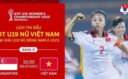 Lịch thi đấu bóng đá hôm nay 6/7: U19 nữ Việt Nam xuất trận