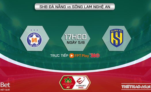 Soi kèo Đà Nẵng vs SLNA, nhận định bóng đá vòng 4 giai đoạn 2 V-League (17h00, 5/8)