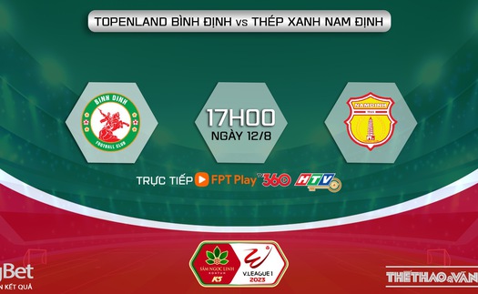 Soi kèo Bình Định vs Nam Định (17h00, 12/8), nhận định bóng đá V-League