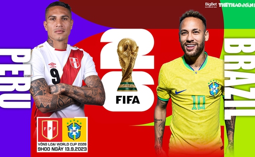 Nhận định bóng đá Peru vs Brazil, Vòng loại World Cup 2026 (09h00, 13/9)