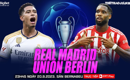 Nhận định bóng đá Real Madrid vs Union Berlin, Cúp C1 châu Âu (23h45 hôm nay 20/9)