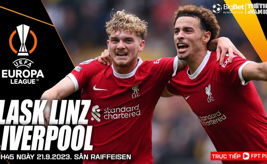 Nhận định bóng đá LASK vs Liverpool (23h45 hôm nay 21/9), Cúp C2