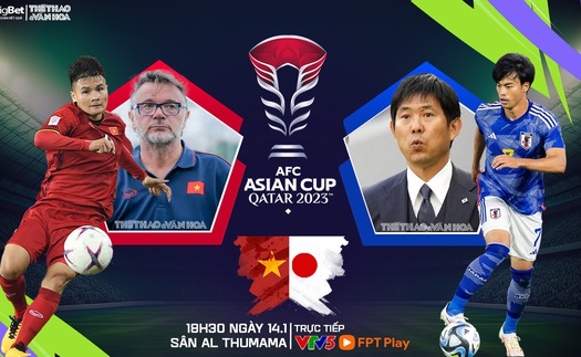 Nhận định Việt Nam vs Nhật Bản, Asian Cup 2023 (18h30 hôm nay)