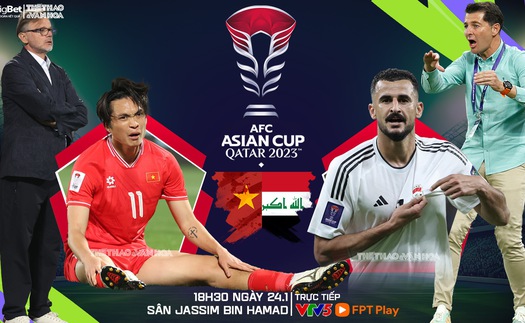 Nhận định Việt Nam vs Iraq, Asian Cup 2023 (18h30 hôm nay)