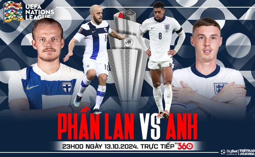 Nhận định, soi tỷ lệ Phần Lan vs Anh 23h00 hôm nay 13/10, UEFA Nations League