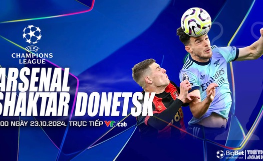 Nhận định, soi tỷ lệ Arsenal vs Shakhtar Donetsk 2h00 ngày 23/10, cúp C1