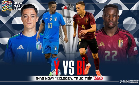 Nhận định, soi tỷ lệ Ý vs Bỉ 1h45 ngày 11/10, vòng bảng Nations League