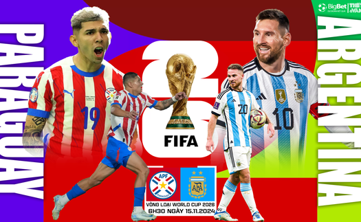 Nhận định, soi tỷ lệ Paraguay vs Argentina (6h30, 15/11), vòng loại World Cup 2026