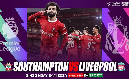 Nhận định, soi tỷ lệ Southampton vs Liverpool 21h hôm nay 24/11, vòng 12 Ngoại hạng Anh