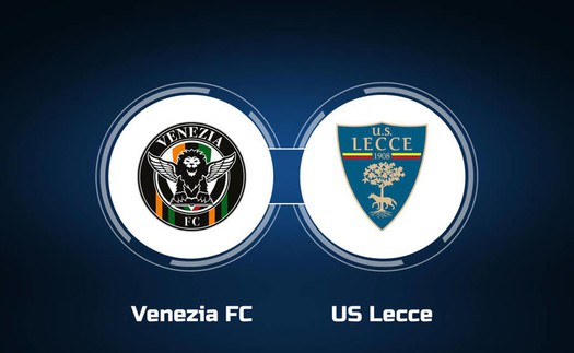 Nhận định, soi tỷ lệ Venezia vs Lecce (02h45, 26/11), vòng 13 Serie A