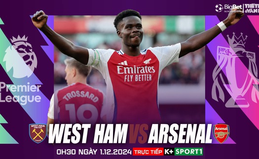 Nhận định, soi tỷ lệ West Ham vs Arsenal 0h30 hôm nay 1/12, Ngoại hạng Anh vòng 13