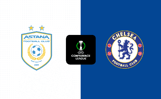 Nhận định, soi tỷ lệ Astana vs Chelsea 22h30 hôm nay 12/12, vòng phân hạng Cúp C3