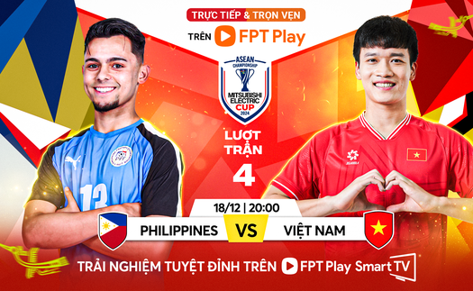 Link xem VTV2 trực tiếp bóng đá Việt Nam vs Philippines (20h00 hôm nay)