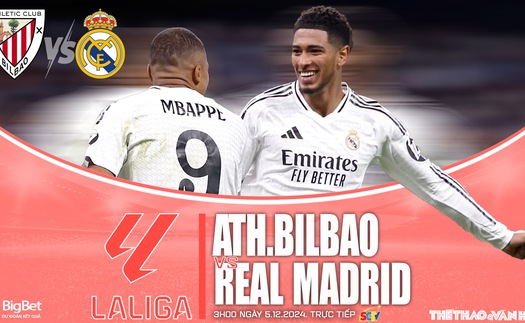 Nhận định, soi tỷ lệ Athletic Bilbao vs Real Madrid 3h hôm nay 5/12, vòng 19 La Liga