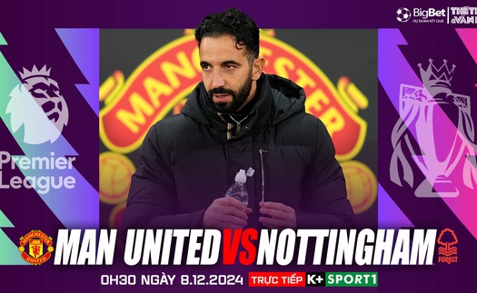 Nhận định, soi tỷ lệ MU vs Nottingham 00h30 hôm nay 8/12, vòng 15 Ngoại hạng Anh