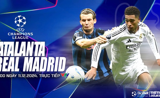 Nhận định, soi tỷ lệ Atalanta vs Real Madrid 3h hôm nay 11/12, cúp C1 châu Âu