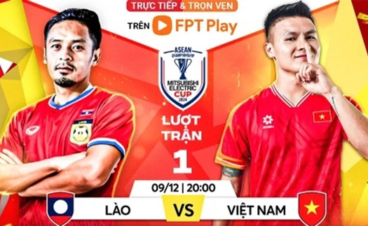 Nhận định bóng đá hôm nay 9/12: Myanmar vs Indonesia, Lào vs Việt Nam