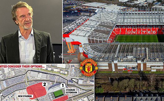 Tiết lộ 'siêu kế hoạch' tái thiết sân Old Trafford của Sir Jim Ratcliffe