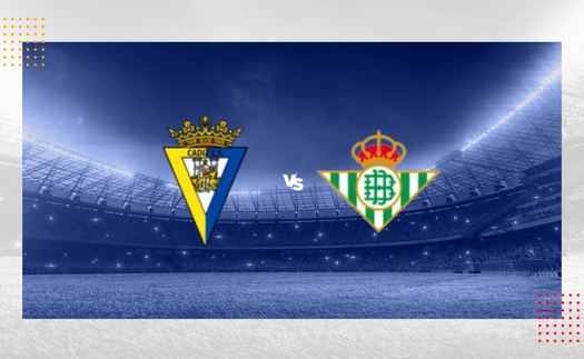 Nhận định bóng đá Cadiz vs Betis, vòng 24 La Liga (03h00, 10/2)