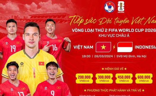 VFF công bố giá vé trận Việt Nam vs Indonesia, CĐV muốn 'phủ kín Mỹ Đình'