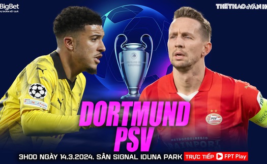 Nhận định bóng đá Dortmund vs PSV, lượt về vòng 1/8 Cúp C1 (3h00 hôm nay 14/3)