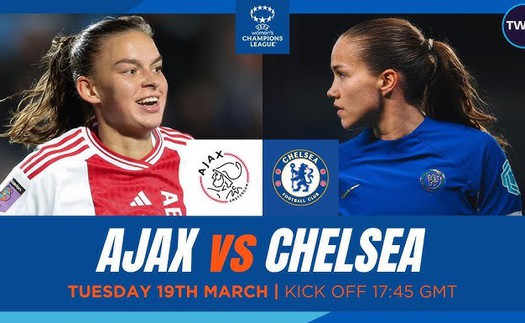 Nhận định bóng đá hôm nay 19/3: Nữ Ajax vs Chelsea, Benfica vs Lyon