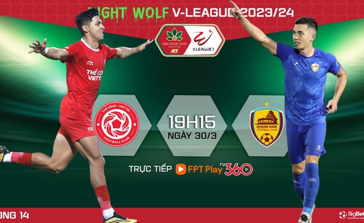 Nhận định bóng đá Thể Công vs Quảng Nam, V-League vòng 14 (19h15 hôm nay)