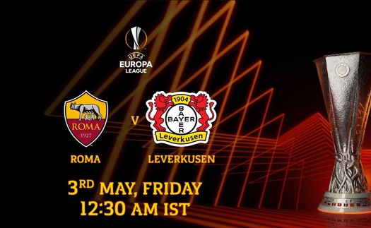 Nhận định bóng đá Roma vs Leverkusen, bán kết lượt đi Cúp C2 châu Âu (02h00 hôm nay 3/5)