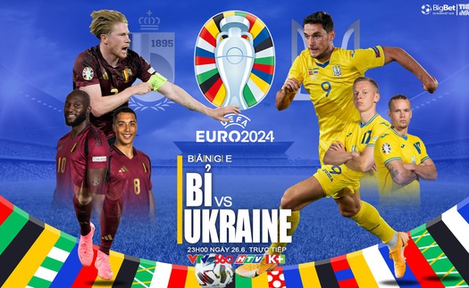 Nhận định Bỉ vs Ukraine, lượt cuối bảng E EURO 2024 (23h00, 26/6)