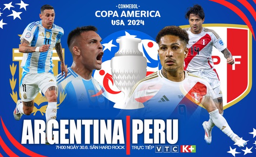 Nhận định bóng đá Argentina vs Peru, vòng bảng Copa America (07h00, 30/6)