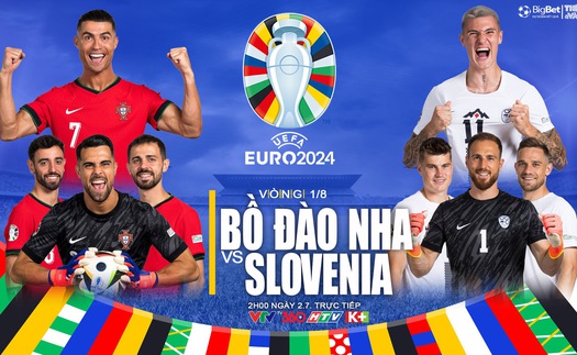 Nhận định Bồ Đào Nha vs Slovenia, vòng 1/8 EURO 2024 (2h00, 2/7)