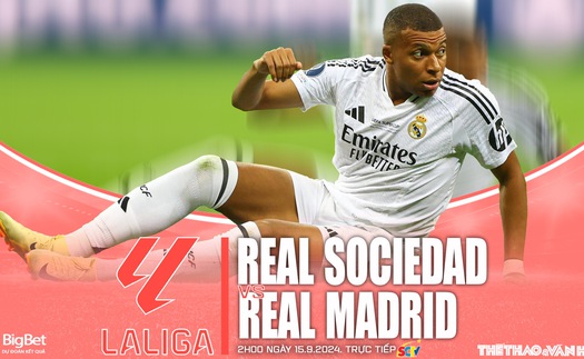 Nhận định, soi tỷ lệ Real Sociedad vs Real Madrid (2h00, 15/9), La Liga vòng 5