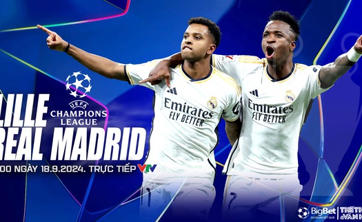 Nhận định, soi tỷ lệ Lille vs Real Madrid 2h00 ngày 3/10, cúp C1 châu Âu