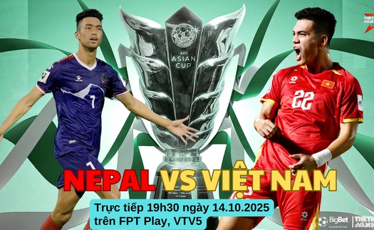 Nhận định, soi tỷ lệ Nepal vs Việt Nam 19h30 hôm nay 14/10, vòng loại Asian Cup 2027