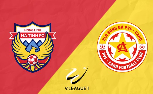 Link xem trực tiếp bóng đá Hồng Lĩnh Hà Tĩnh vs PVF-CAND 18h hôm nay 3/10, V-League vòng 6