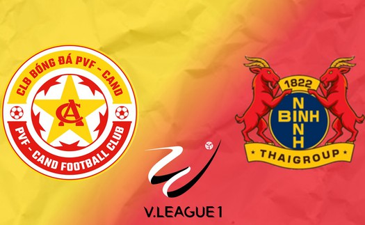 Link xem trực tiếp bóng đá PVF-CAND vs Ninh Bình 18h hôm nay, xem V-League vòng 8