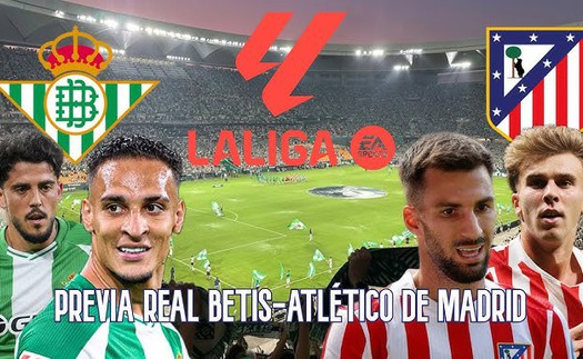 Nhận định bóng đá hôm nay 27/10: Real Betis vs Atletico Madrid