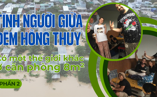 Tình người giữa đêm hồng thủy: Có một thế giới khác ở căn phòng 8m² (phần 2)