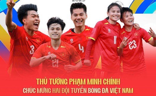 Thủ tướng Phạm Minh Chính chúc mừng hai đội tuyển bóng đá Việt Nam