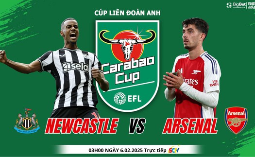 Nhận định, soi tỷ lệ Newcastle vs Arsenal 3h hôm nay 6/2, Bán kết lượt về League Cup