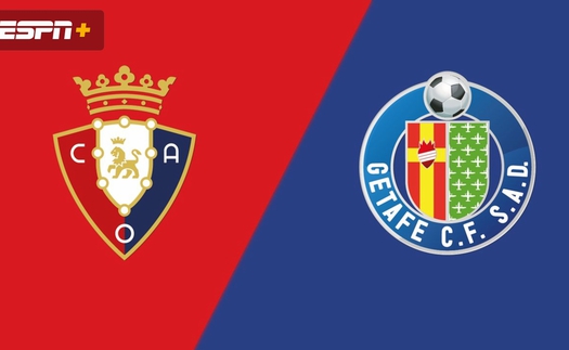 Nhận định, soi tỷ lệ Osasuna vs Getafe 00h30 ngày 17/03, vòng 28 La Liga