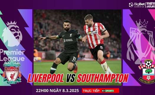 Nhận định, soi tỷ lệ Liverpool vs Southampton 22h hôm nay ngày 8/3, Ngoại hạng Anh