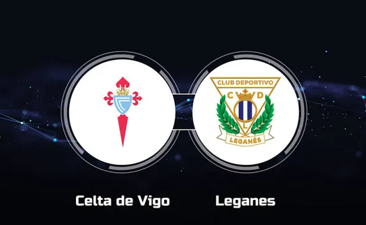 Nhận định, soi tỷ lệ Celta Vigo vs Leganes 20h hôm nay 8/3, La Liga