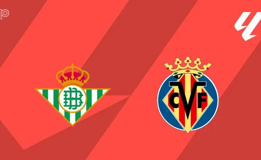 Nhận định, soi tỷ lệ Real Betis vs Villarreal 23h30 hôm nay 13/04, vòng 31 La Liga